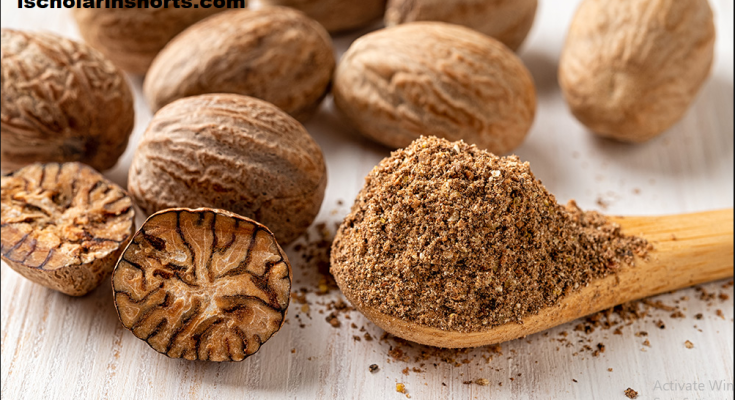 Nutmeg is a Hallucinogen If Used in Excess; See Facts